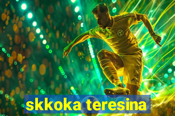 skkoka teresina